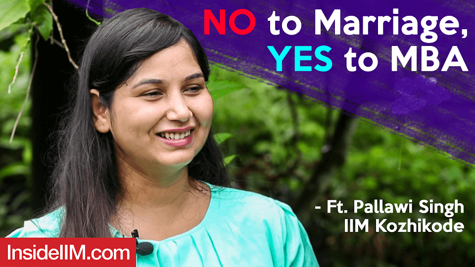 How I Said No To Marriage For My MBA Preparation Ft. Pallawi Singh | IIM Kozhikode