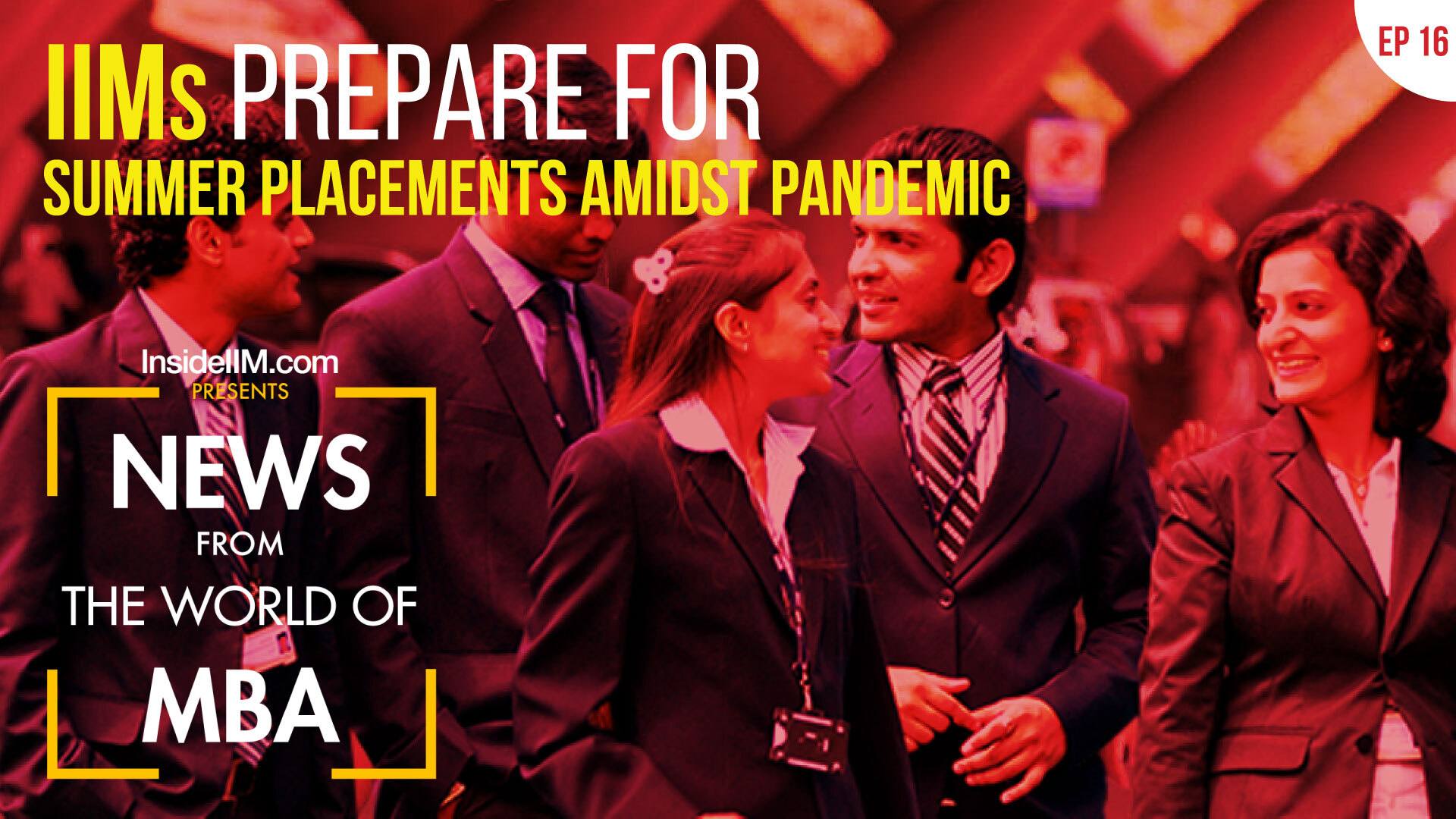 Key Updates On Indian Job Market, IIMs Prepare For Summer Placement Amidst Pandemic | MBA News Ep 16