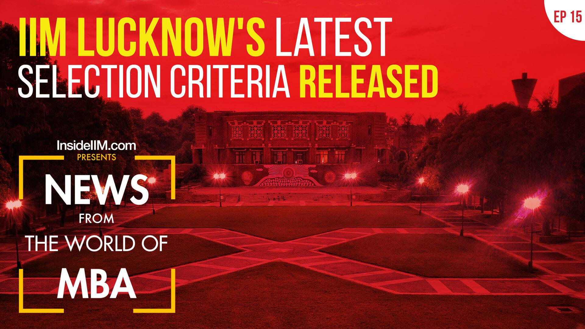 IIM Lucknow's Selection Criteria Out, Analysing The 2020 Global MBA Hiring Market | MBA News Ep. 15