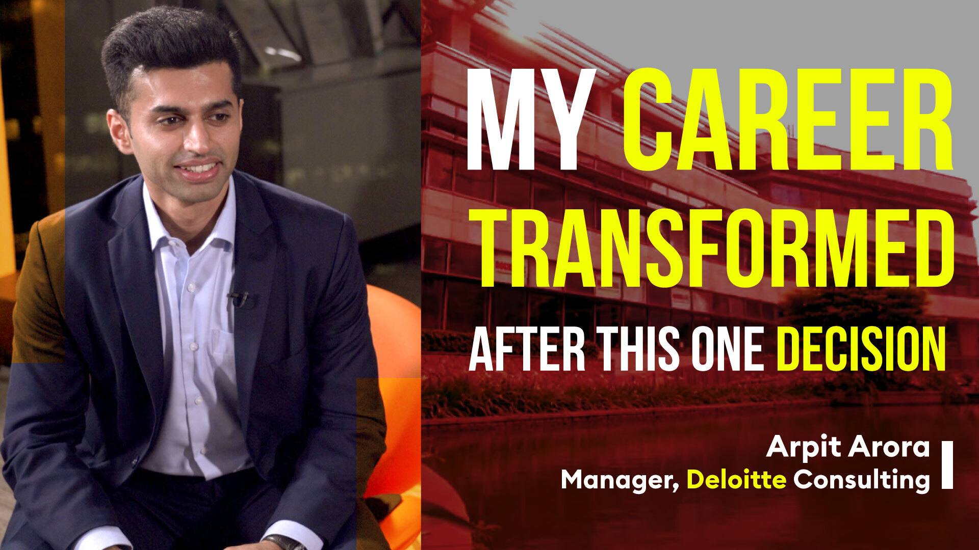 How This Indian Entrepreneur Shifted To Consulting Post MBA From HKU, Ft. Arpit Arora, Deloitte