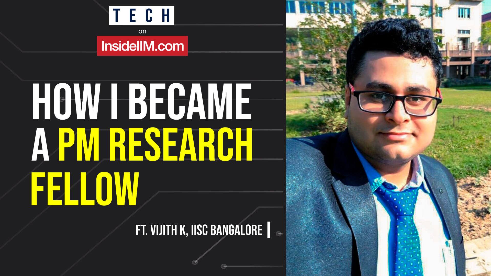 How I Became A PM Research Fellow Ft. Vijith K, IISc Bangalore