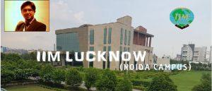 My First Week At IIM Lucknow Noida Campus - Pranay Chafle's Story
