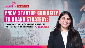 From Startup Curiosity to Brand Strategy: How One MBA Student Landed Her Dream Internship at Reckitt